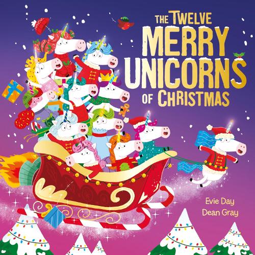 Бумажная книга «The Twelve Merry Unicorns of Christmas: A laugh-out-loud singalong festive gift», автор Иви Дайе - фото №1