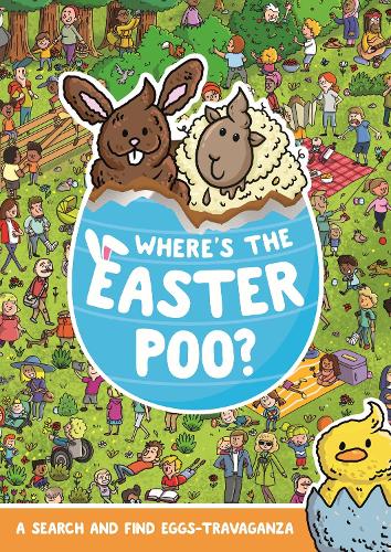 Бумажная книга «Where's the Easter Poo?: A Search & Find Eggs-travaganza» - фото №1