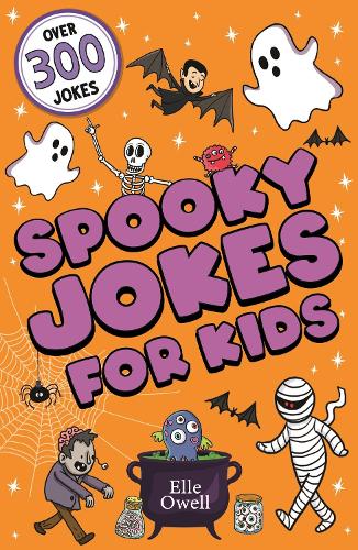 Бумажная книга «Spooky Jokes for Kids: Over 300 Halloween jokes!», автор Элль Оуэлл - фото №1