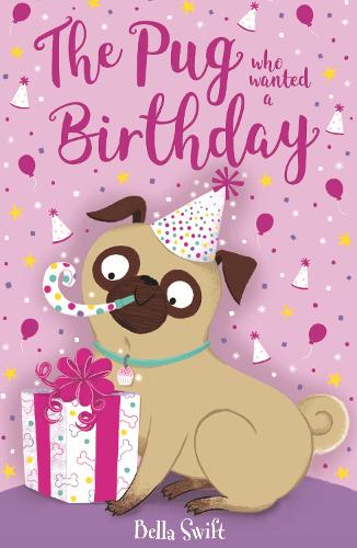Бумажная книга «The Pug who wanted a Birthday», автор Белла Свифт - фото №1