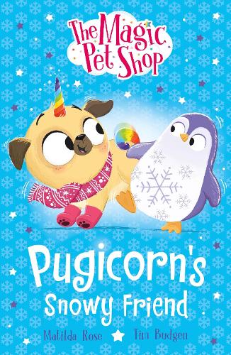 Бумажная книга «The Magic Pet Shop Stories: Pugicorn's Snowy Friend: Book three in a new chapter book series», автор Матильда Роуз - фото №1