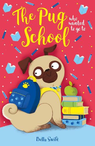 Бумажная книга «The Pug who wanted to go to School», автор Белла Свифт - фото №1