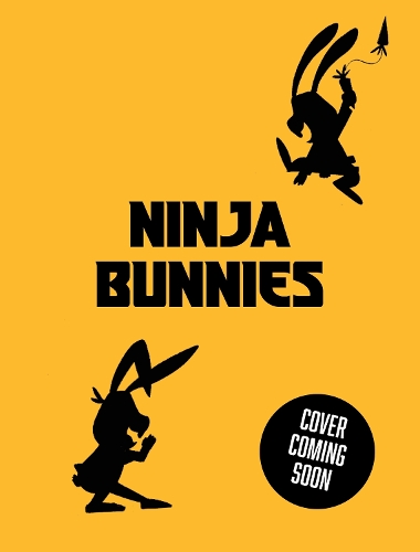 Паперова книга «Ninja Bunnies vs the Big Bad Fox: Book 1: A hilarious and colourful adventure story», автор Джейк Гопкінс - фото №1