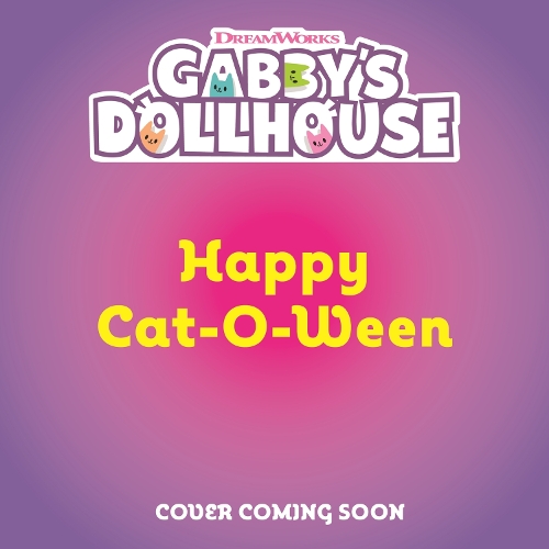 Бумажная книга «DreamWorks Gabby's Dollhouse: Happy Cat-O-Ween», автор Официальный кукольный дом Габби - фото №1