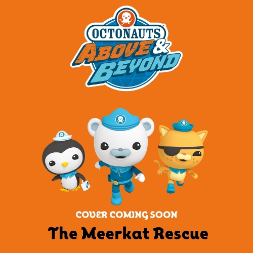 Бумажная книга «Octonauts Above & Beyond: The Meerkat Rescue», автор Official Octonauts - фото №1