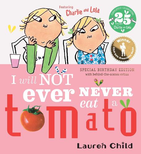 Бумажная книга «Charlie and Lola: I Will Not Ever Never Eat A Tomato 25th Birthday Edition», автор Лорен Чайлд - фото №1