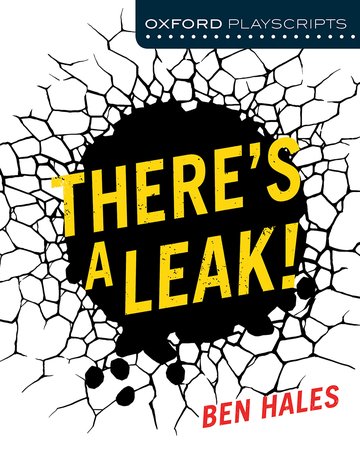 Бумажная книга «Oxford Playscripts: There's a Leak! Dramascripts», автор Бен Хейлз - фото №1