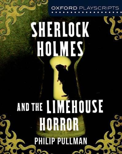 Бумажная книга «Oxford Playscripts: Sherlock Holmes and the Limehouse Horror», автор Филип Пулман - фото №1