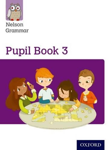 Бумажная книга «Nelson Grammar Pupil. Book 3. Year 3/P4», автор Венди Рен - фото №1