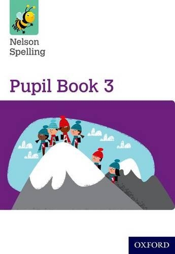 Бумажная книга «Nelson Spelling Pupil Book 3 Year 3/P4 Paperback», авторов Сара Линдсей, Джон Джекман - фото №1