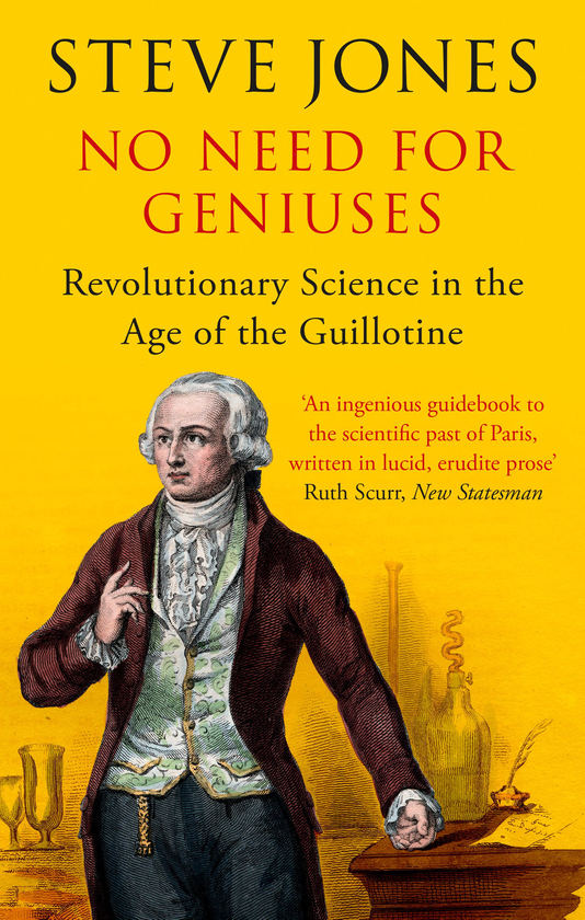 [object Object] «No Need for Geniuses: Revolutionary Science in the Age of the Guillotine», автор Стів Джонсон - фото №1