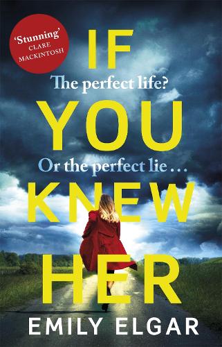 Паперова книга «If You Knew Her: The perfect life or the perfect lie?», автор Емілі Елгар - фото №1