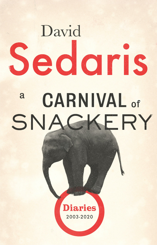 Бумажная книга «A Carnival of Snackery. Diaries. Volume Two», автор Дэвид Седарис - фото №1