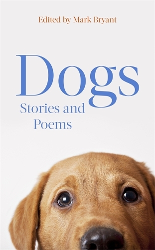 Паперова книга «Dogs: Stories and Poems», автор Марк Брайант - фото №1