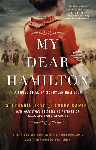 Бумажная книга «My Dear Hamilton: discover Eliza's story . . . perfect for fans of hit musical Hamilton!», авторов Лаура Камойе, Стефани Дрей - фото №1