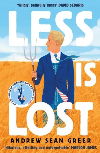Бумажная книга «Less is Lost: 'An emotional and soul-searching sequel' (Sunday Times) to the bestselling, Pulitzer Prize-winning Less», автор Эндрю Шон Грир - фото №1