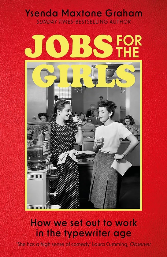 Бумажная книга «Jobs for the Girls: How We Set Out to Work in the Typewriter Age», автор Исенда Макстон Грэм - фото №1