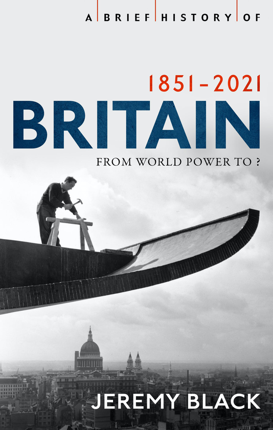 Бумажная книга «A Brief History of Britain 1851-2021», автор Джереми Блэк - фото №1