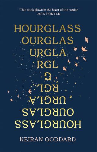 Бумажная книга «Hourglass: A 'beautiful, funny, profound' (New Statesman) debut novel about love and loss», автор Киран Годдард - фото №1