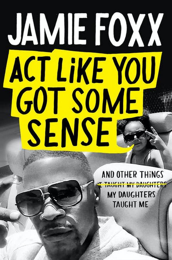 Бумажная книга «Act Like You Got Some Sense», автор Джейми Фокс - фото №1