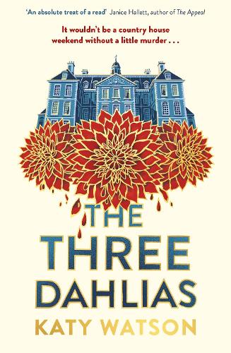 Бумажная книга «The Three Dahlias: 'An absolute treat of a read with all the ingredients of a vintage murder mystery' Janice Hallett», автор Кэти Уотсон - фото №1