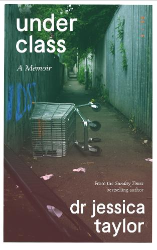Бумажная книга «Underclass: A Memoir», автор Джессика Тейлор - фото №1