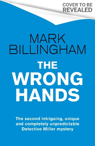Бумажная книга «The Wrong Hands: The new intriguing, unique and completely unpredictable Detective Miller mystery», автор Марк Биллингем - фото №1