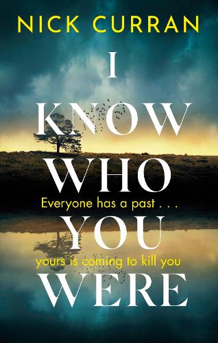 Бумажная книга «I Know Who You Were: Everyone has a past. . . yours is coming to kill you» - фото №1