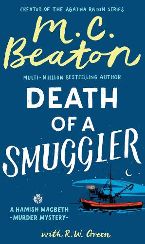 [object Object] «Hamish Macbeth: Death of a Smuggler: The unputdownable new cosy mystery set in the Scottish Highlands», авторов М.К. Битон, Р. В. Грин - фото №1