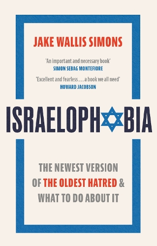 Бумажная книга «Israelophobia: The Newest Version of the Oldest Hatred and What To Do About It», автор Джейк Уоллис Саймонс - фото №1