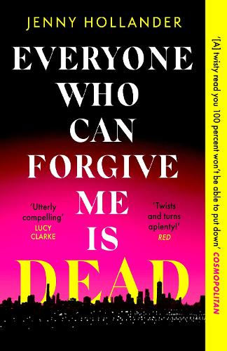 Бумажная книга «Everyone Who Can Forgive Me is Dead: A thrilling, suspenseful and gripping psychological thriller with a jaw-dropping twist», автор Дженни Холландер - фото №1
