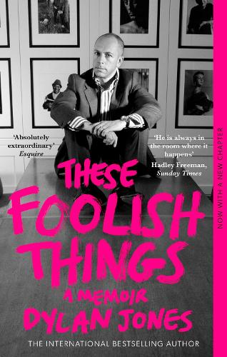Паперова книга «These Foolish Things: A Memoir», автор Ділан Джонс - фото №1