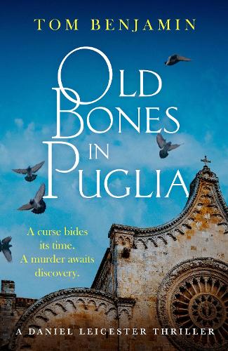 Паперова книга «Old Bones in Puglia: A thrilling detective novel set in the stunning wilds of Italy», автор Том Бенджамiн - фото №1