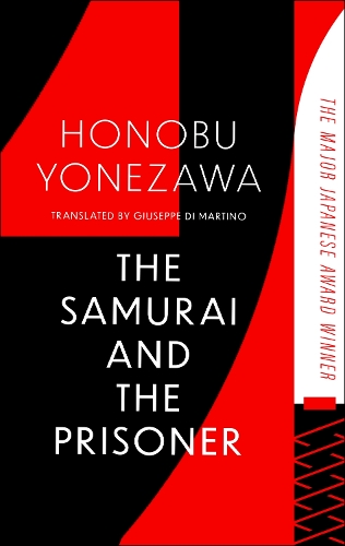Паперова книга «The Samurai and the Prisoner: The multi-award-winning historical thriller and a masterpiece of Japanese fiction», автор Хонобу Йонезава - фото №1