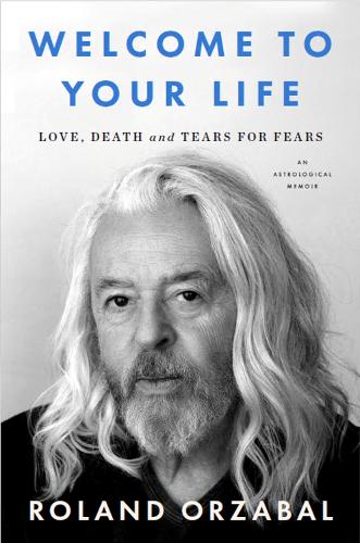 Бумажная книга «Welcome to Your Life: Love, Death and Tears for Fears», автор Роланд Орзабал - фото №1