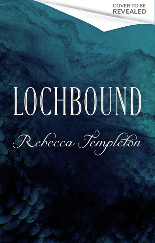 Бумажная книга «Lochbound: The Little Mermaid meets Scottish folklore in this brand-new, spell-binding fantasy romance», автор Ребекка Темплтон - фото №1