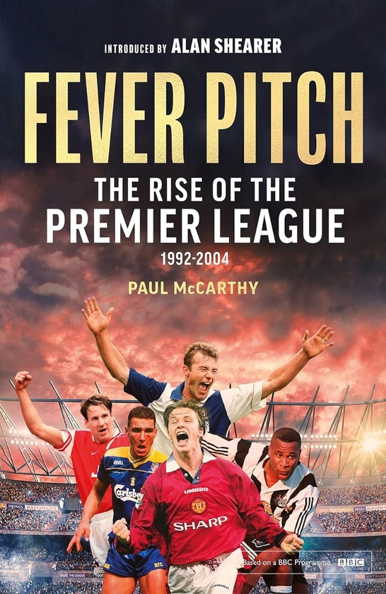 Бумажная книга «Fever Pitch: The Rise of the Premier League 1992-2004», автор Пол Маккарти - фото №1