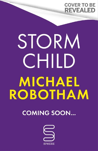 Бумажная книга «Storm Child: Discover the smart, gripping and emotional thriller from the No.1 bestseller», автор Майкл Роботэм - фото №1