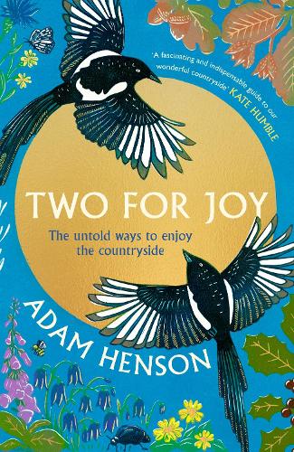 Бумажная книга «Two for Joy: The untold ways to enjoy the countryside», автор Адам Хенсон - фото №1
