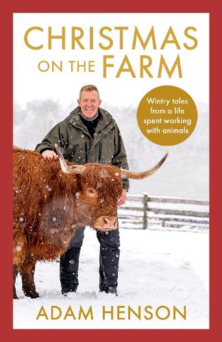 Бумажная книга «Christmas on the Farm: Wintry tales from a life spent working with animals», автор Адам Хенсон - фото №1