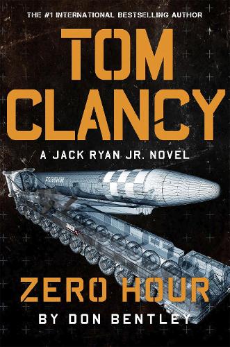 Бумажная книга «Tom Clancy Zero Hour: A high-octane Jack Ryan, Jr. thriller that will have you on the edge of your seat», автор Дон Бентли - фото №1