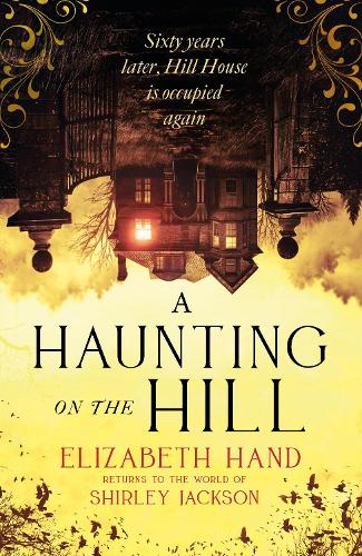 Бумажная книга «A Haunting on the Hill: "Scary and beautifully written' NEIL GAIMAN», автор Элизабет Хэнд - фото №1