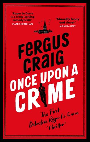 Бумажная книга «Once Upon a Crime: The hilarious Detective Roger LeCarre parody 'thriller'», автор Фергус Крейг - фото №1
