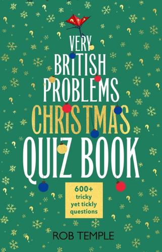 [object Object] «The Very British Problems Christmas Quiz Book: 600+ fiendishly festive questions», автор Роб Темпл - фото №1