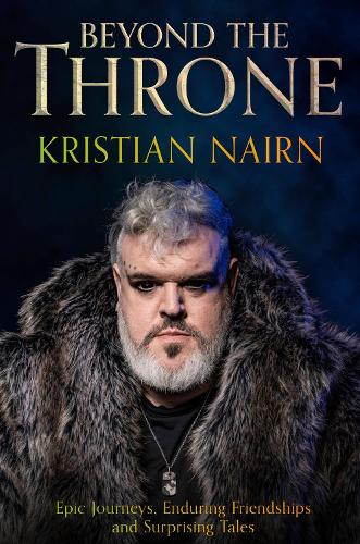 Бумажная книга «Beyond the Throne: Epic journeys, enduring friendships and surprising tales», автор Кристиан Нэйрн - фото №1