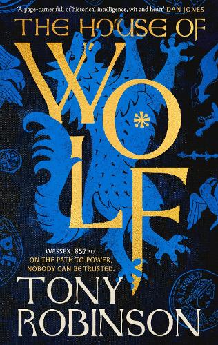 Бумажная книга «The House of Wolf: The Sunday Times bestselling new historical fiction series from the much loved Sir Tony Robinson», автор Тони Робинсон - фото №1