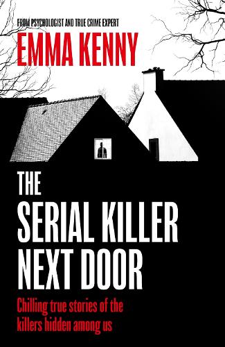 Паперова книга «The Serial Killer Next Door», автор Емма Кенні - фото №1