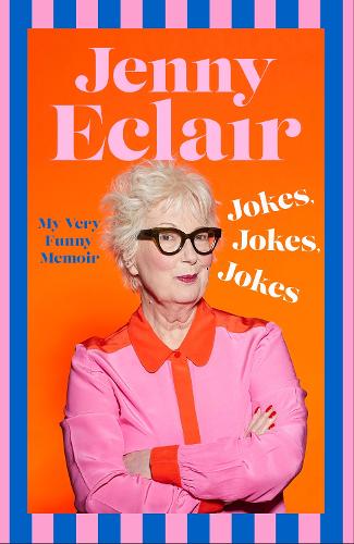 Бумажная книга «Jokes, Jokes, Jokes: My Very Funny Memoir», автор Дженни Эклер - фото №1