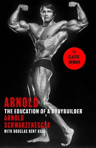 Паперова книга «Arnold: The Education Of A Bodybuilder», авторів Арнольд Шварценеггер, Дуглас Кент Холл - фото №1