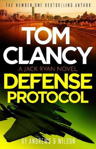Паперова книга «Tom Clancy Defense Protocol: The latest Jack Ryan action-packed bestseller», автор Ендрюс і Вілсон - фото №1